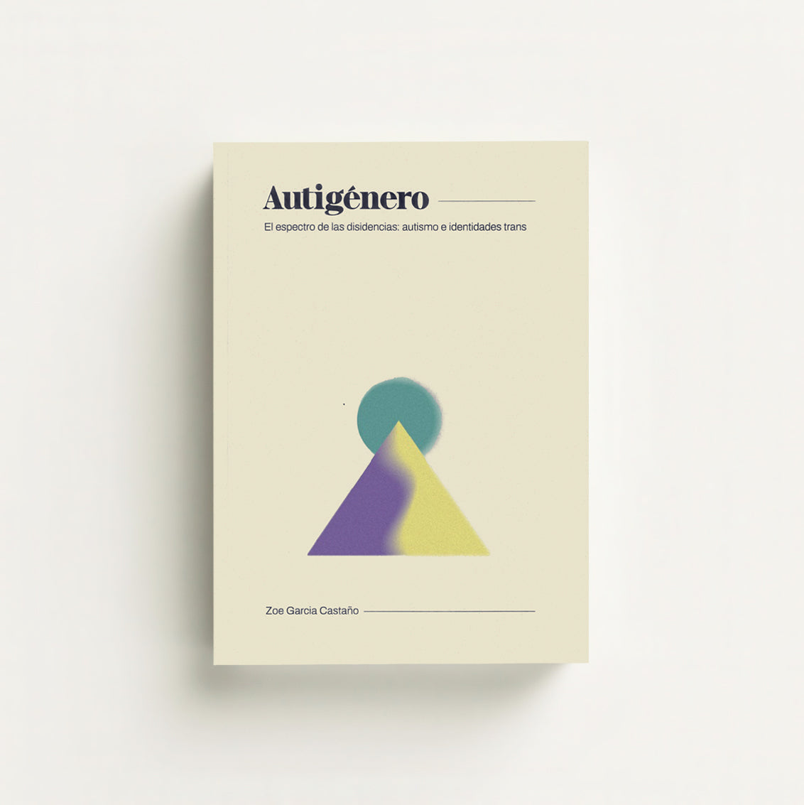 Autigénero. El espectro de las disidencias: autismo e identidades trans – Plastic Books