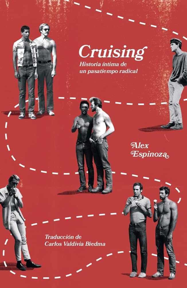 Cruising: Historia íntima de un pasatiempo radical