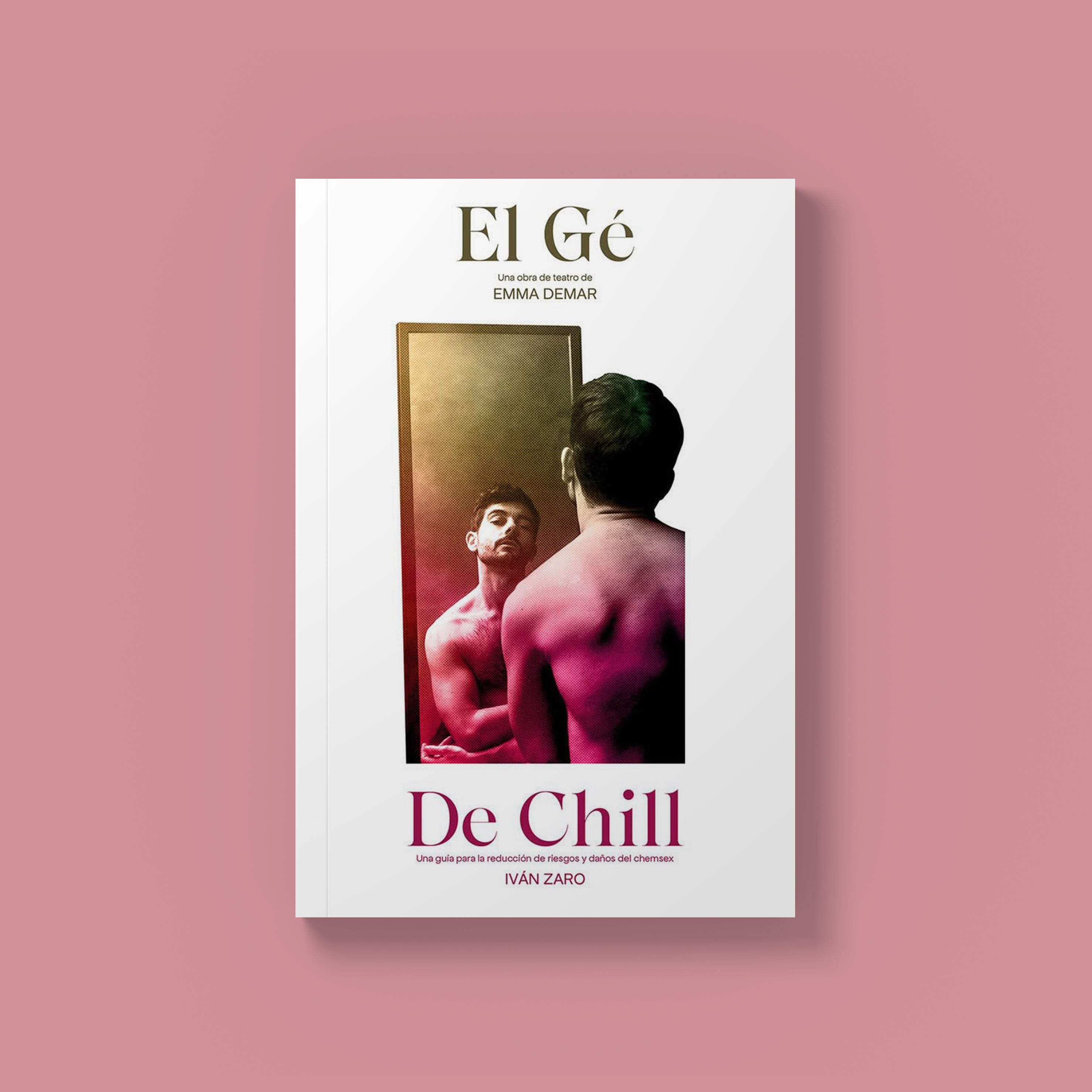 El Gé y De Chill: Una guía para la reducción de riesgos y daños del chemsex – Plastic Books