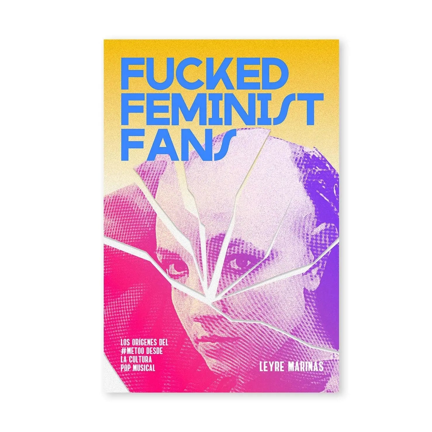 FUCKED FEMINIST FANS – Los orígenes del #MeToo desde la cultura pop musical